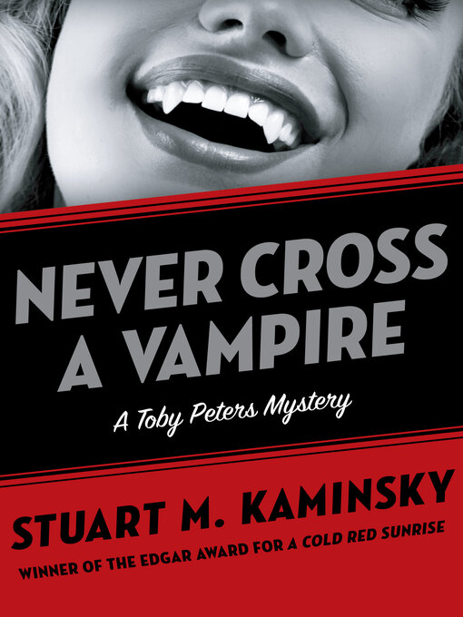 Title details for Never Cross a Vampire by Stuart M. Kaminsky - Available